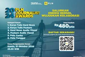 Pendaftaran PLN Journalist Award 2024 Tinggal Sebulan Lagi, Kirimkan Karya Jurnalistik Terbaikmu!