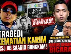 Tragedi Kematian Karim di RSJ HB Saanin Padang: Tuntutan Keadilan dari Mahasiswa dan Masyarakat
