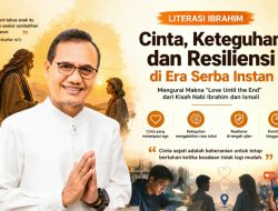 LITERASI IBRAHIM: Cinta, Keteguhan, dan Resiliensi di Era Serba Instan