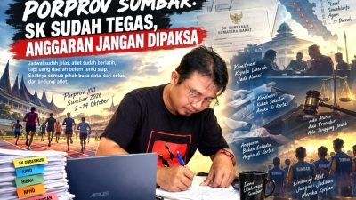 Porprov Sumbar: SK Sudah Tegas, Anggaran jangan Dibiarkan Abu-abu