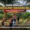 17 Titik Pembukaan Lahan Disorot, Jejak Penyerahan Tanah Ulayat Tanjung Balik jadi Pertanyaan
