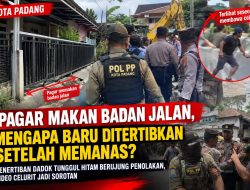 Pagar “Makan” Badan Jalan, Mengapa Setelah Memanas Baru Ditertibkan?