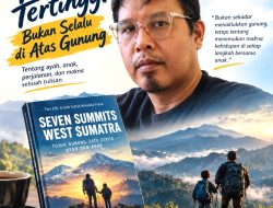 PUNCAK TERTINGGI BUKAN SELALU DI ATAS GUNUNG